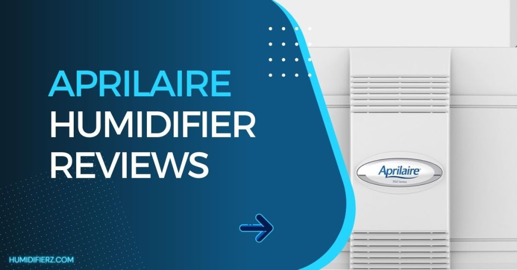 aprilaire humidifier reviews