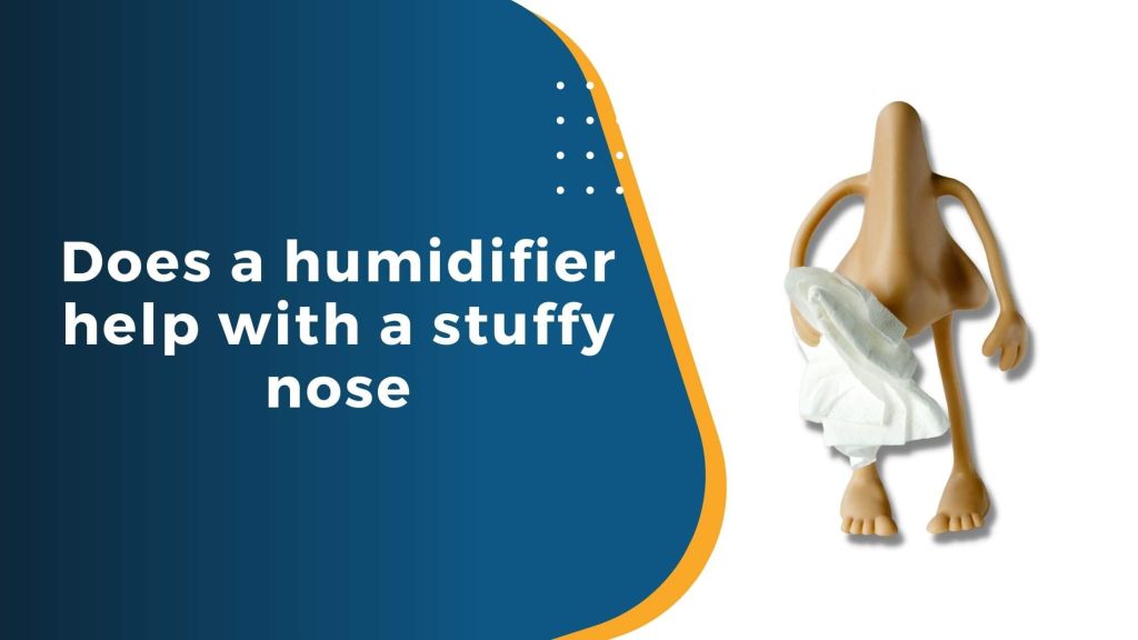 does a humidifier help with a stuffy nose