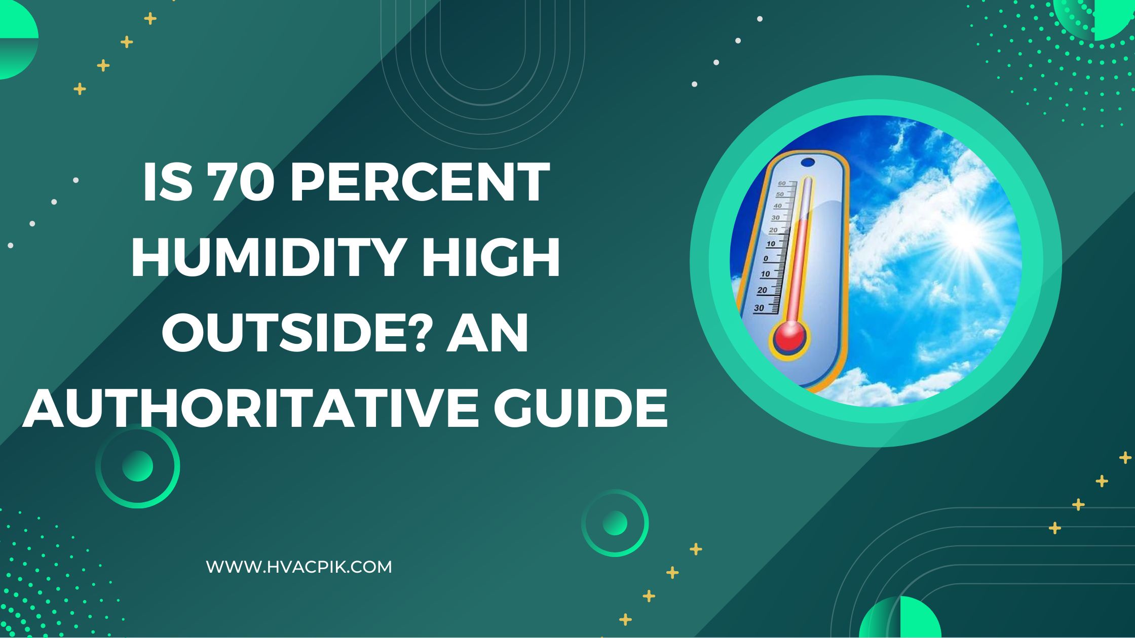 Is 70 Percent Humidity High Outside An Authoritative Guide